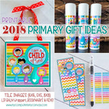 2018 Primary Gift {Tile Art, Bookmark, Lip Balm + Pen} PRINTABLES-My Computer is My Canvas