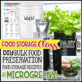 FOOD STORAGE Video Class {PART 2: Recipes & MICROGREENS} (MP4 Video Download + Bonus PDF's)