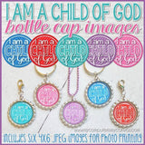 I am a Child of God BOTTLE CAP IMAGES PRINTABLE-My Computer is My Canvas