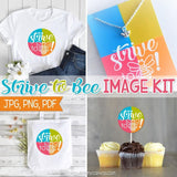 Strive to BEE {IMAGE KIT} Printable