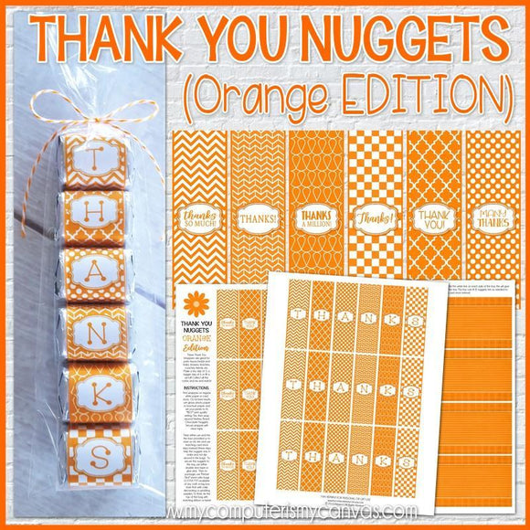 Thank You Nugget {Orange Edition} PRINTABLE-My Computer is My Canvas